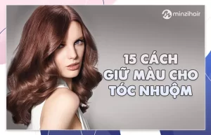 Cách giữ màu tóc nhuộm lâu phai