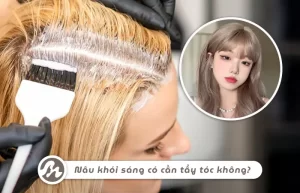 Nâu khói sáng có cần tẩy tóc không?