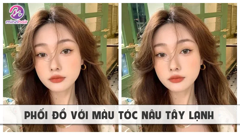 Cách phối đồ với màu tóc nâu tây lạnh