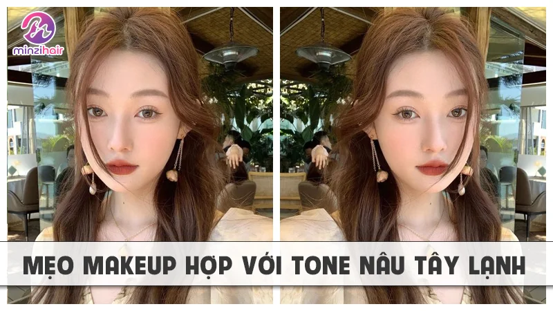 Mẹo makeup hợp với tone nâu tây lạnh