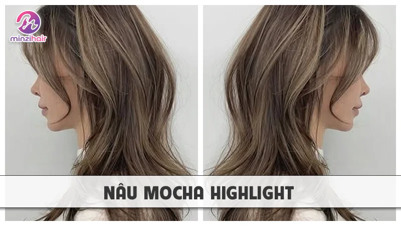 Tóc màu nâu mocha highlight