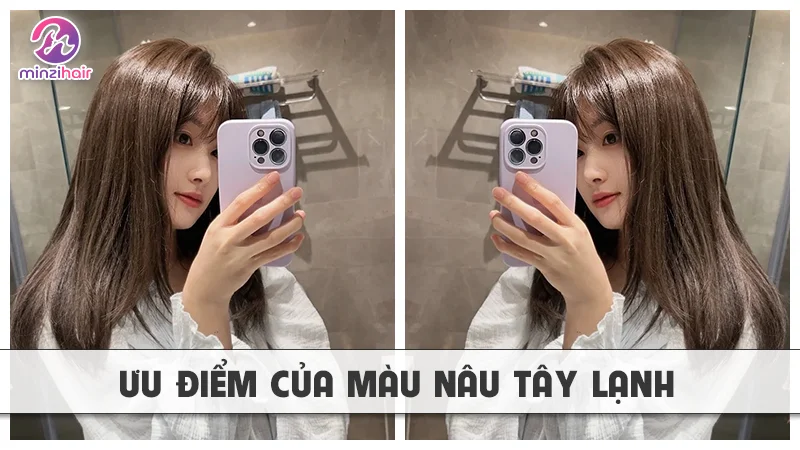 Ưu điểm của màu tóc nâu tây lạnh